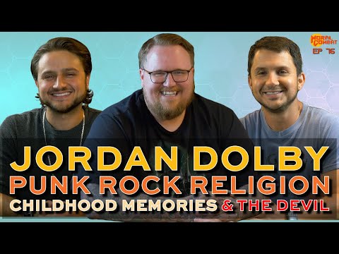 Jordan Dolby, Punk Rock Religion, Childhood Memories, & The Devil | Ep 76 | Moral Combat