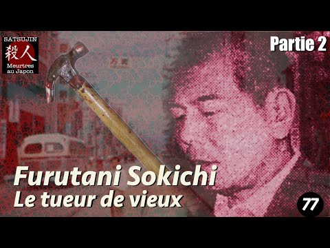 Furutani Sokichi, le tueur de vieux. Partie 2