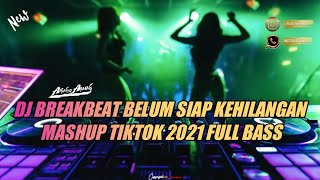 Download lagu DJ Breakbeat Belum Siap Kehilangan Mushup Tiktok 2021 Full Bass mp3 Download lagu DJ Breakbeat Belum Siap Kehilangan Mushup Tiktok 2021 Full Bass mp3