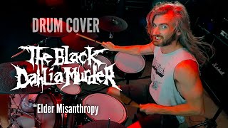 Elder Misanthropy  - The Black Dahlia Murder - Drum Cover