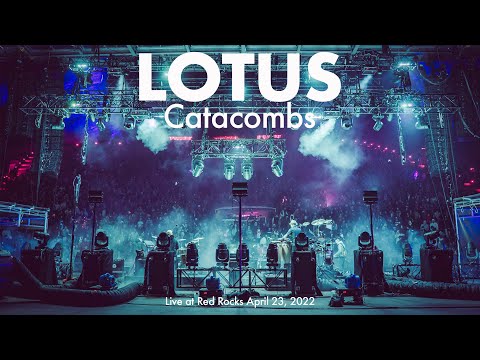 Lotus - Catacombs - Live at Red Rocks 4.23.2022
