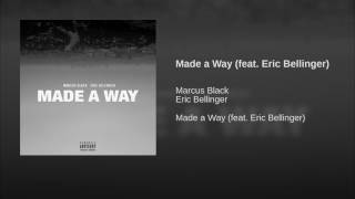 Marcus Black - Made a Way feat  Eric Bellinger (Official Audio)