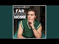 Far from Home