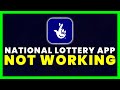 National Lottery App Not Working: How to Fix National Lottery App Not Working