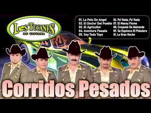 Los Tucanes de Tijuana – Corridos Bravos Pesados Mix 26 Éxitos Inolvidables