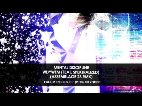 Mental Discipline - WDYWFM (Feat. Spektralized) (Assemblage 23 Remix) [futurepop / synthpop]