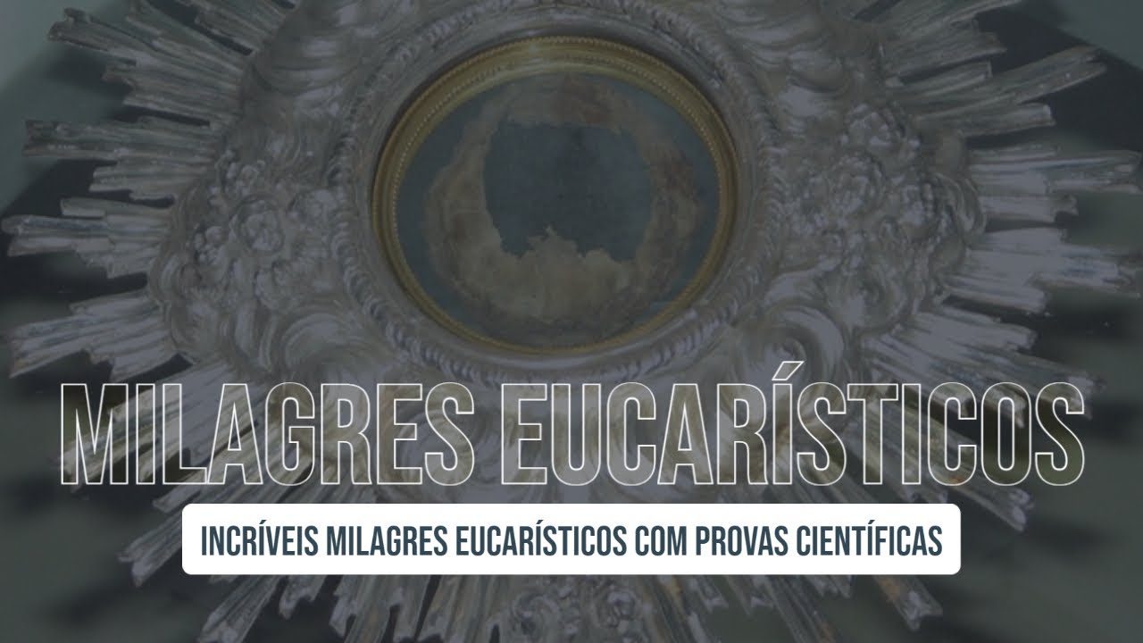 Eucharistic Miracles Proven by Science