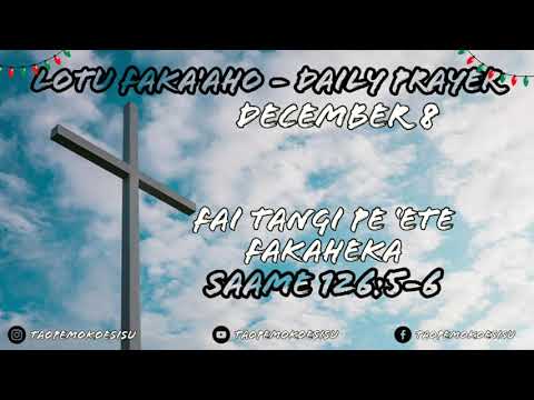 Tongan Daily Prayer - Fai tangi pe 'ete fakaheka - Saame 126:5-6