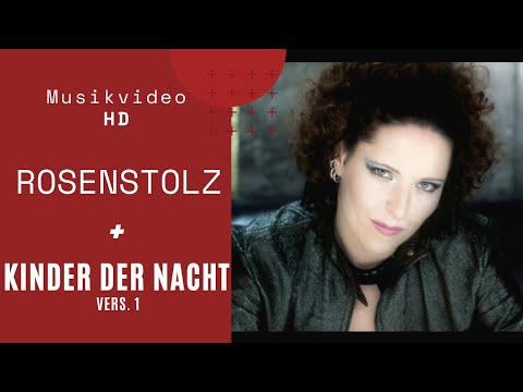 Rosenstolz - Kinder der Nacht (FSK 18) (Official HD Video)