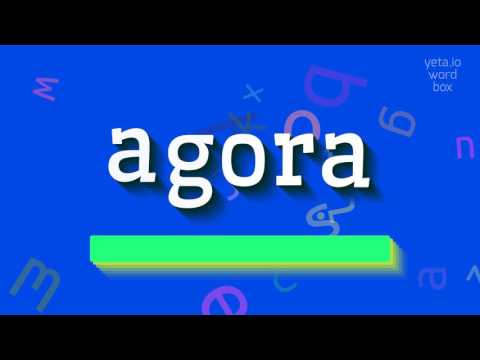 AGORA - HOW TO PRONOUNCE AGORA?
