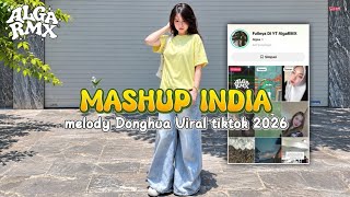 Download lagu DJ MASHUP INDIA X MELODY DONGHUA KANEE VIRAL TIKTOK 2026_AlgaRMX mp3