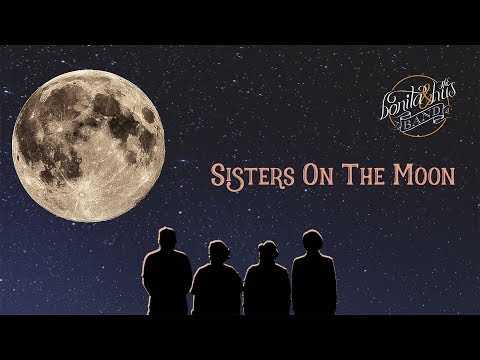 Bonita & the hus BAND - "Sisters On The Moon" (lyrics video)