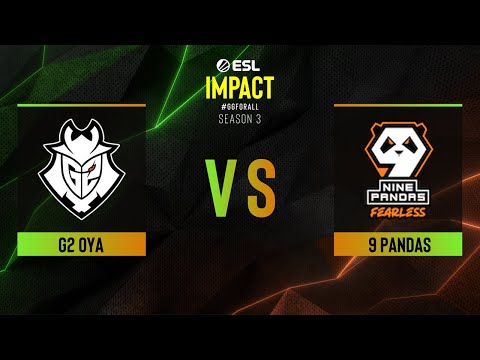 G2 OYA vs. 9 Pandas - Map 1 [Ancient] - ESL Impact League S3 Europe - Group B
