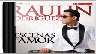 Raulin Rodriguez  – Escenas De Amor ( BACHATA 2015 )