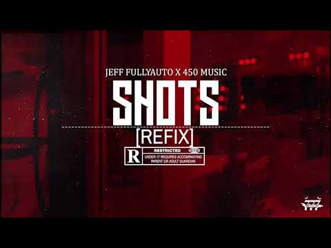 Jeff Fullyauto, 450 - Shots (Refix)