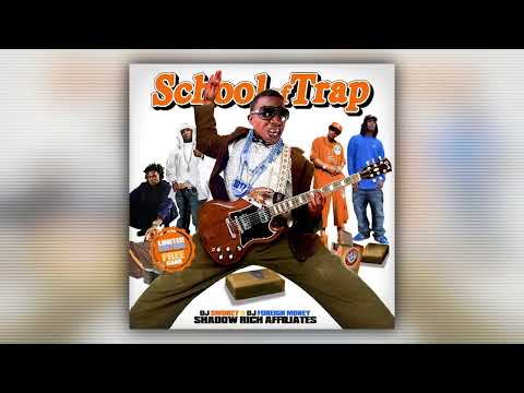 DJ SMOKEY x DJ FOREIGN MONEY - SCHOOL OF TRAP