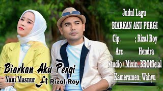 Download lagu BIARKAN AKU PERGI.Vocal. NANI MASNUR Ft RIZAL ROY mp3 Download lagu BIARKAN AKU PERGI.Vocal. NANI MASNUR Ft RIZAL ROY mp3