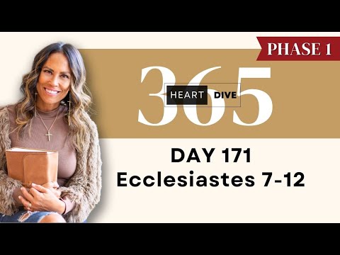 Day 171 Ecclesiastes 7-12 | Daily One Year Bible Study | Audio Bible Reading with Commentary
