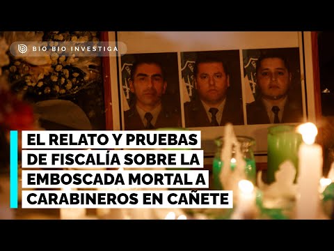 "Plan criminal": el relato y pruebas sobre la emboscada mortal a carabineros en Cañete