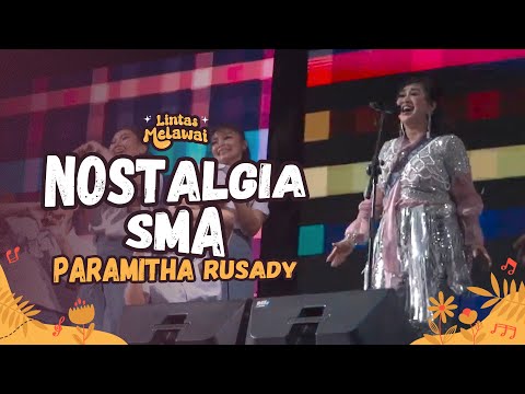 PARAMITHA RUSADY - NOSTALGIA SMA LIVE AT LINTAS MELAWAI | R66 MEDIA