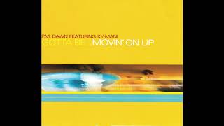 P.M. Dawn – “Gotta Be…Movin’ On Up” (instrumental) (UK GeeStreet) 1998