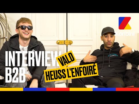 Vald x Heuss L'Enfoiré : une interview en trèèèèèèès grande forme l B2B l Konbini