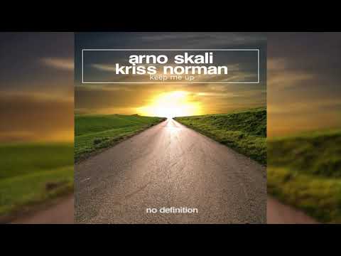 Arno Skali X Kriss Norman - Keep Me Up