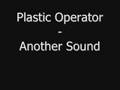 Plastic Operator - Another Sound