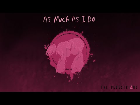 The Pedestrians - As Much As I Do (Official Audio)