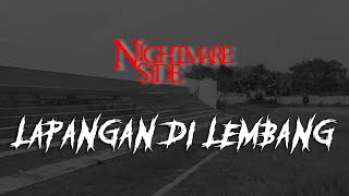 Download lagu LEMBANG FIELD (NIGHTMARE SIDE  2024) - ARDAN RADIO mp3
