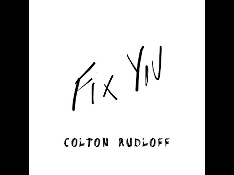 Cold Play cover of "Fix You" by Colton Rudloff
