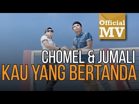 Chomel feat. Jumali SanoTri - Kau Yang Bertanda (Official Music Video HD)