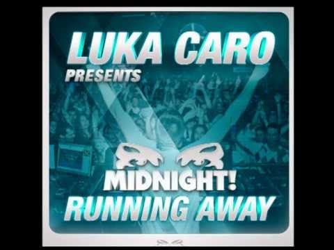Luka Caro Presents Midnight - Running Away (Official Audio)