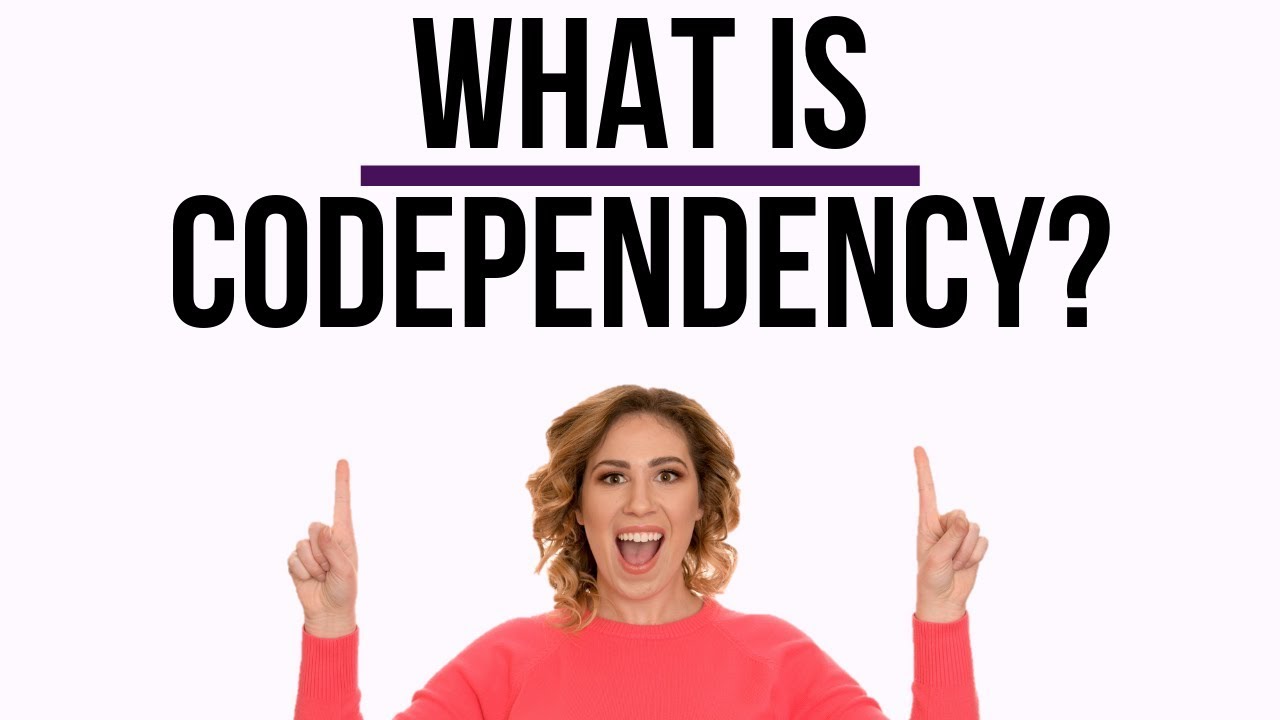 Codependency in Relationships Explained (BE CODEPENDENT NO MORE!)