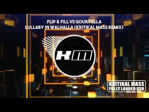 Flip & Fill vs Gouryella   Lullaby in Walhalla Kritikal Mass Remix
