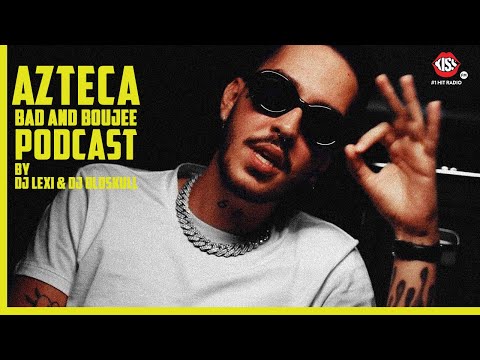 Azteca de la muzica la business / Bad and Boujee Podcast
