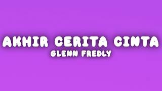 Download lagu Glenn Fredly - Akhir Cerita Cinta (Lyrics) mp3