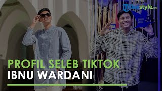 Profi Ibnu Wardani, Seleb TikTok yang Kerap Bikin Konten Bareng Lita Hutami