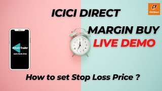 How to place a Margin buy and Margin Sell Order in ICICI Direct⚡ Live Demo⚡Stoploss Trigger price