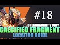 Calcified Fragment 18 (XVIII) Location Guide ...