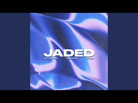 Jaded