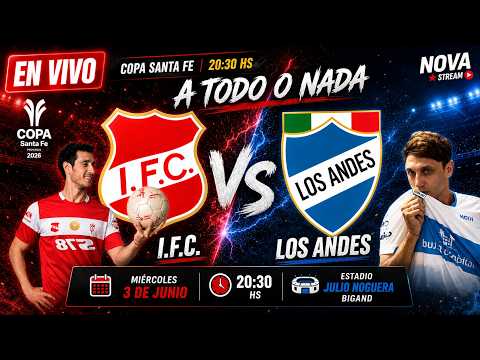 🔥 ¡A TODO O NADA! INDEPENDIENTE F.C. vs LOS ANDES 🔴 EN VIVO | Copa Santa Fe 2026