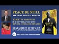 Peace Be Still Virtual Event: Robert M. Marovich in conversation with Rev. Dr. Stefanie Minatee