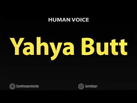 How To Pronounce Yahya Butt