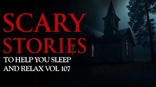Faint Laughter in the Abandoned Church || True Scary Stories Told to the Sound of Rain Vol 107