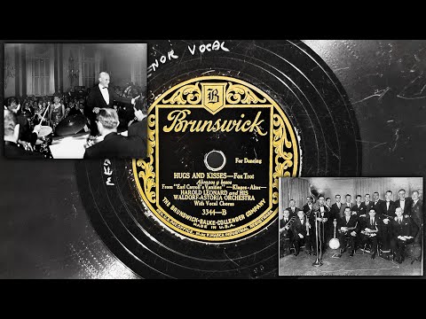 Harold Leonard and His Waldorf Astoria Orchestra - Hugs And Kisses ~1926