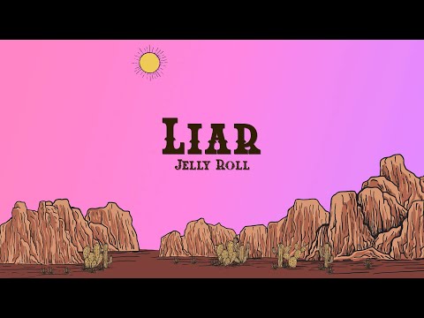 Jelly Roll - Liar (Lyrics)