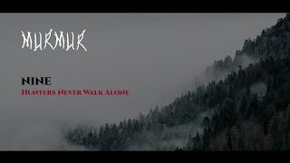 Video Murmur - Hunters Never Walk Alone (OFFICIAL VIDEO)