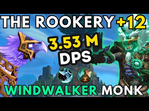 ROOKERY +12 | 3.53 MILLION DAMAGE | Windwalker Monk