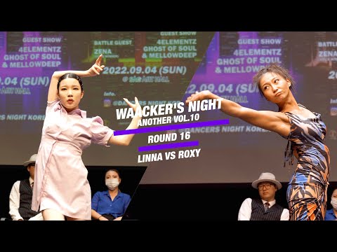 LINNA VS ROXY(W)_ROUND OF 16_WAACKER'S NIGHT ANOTHER VOL.10